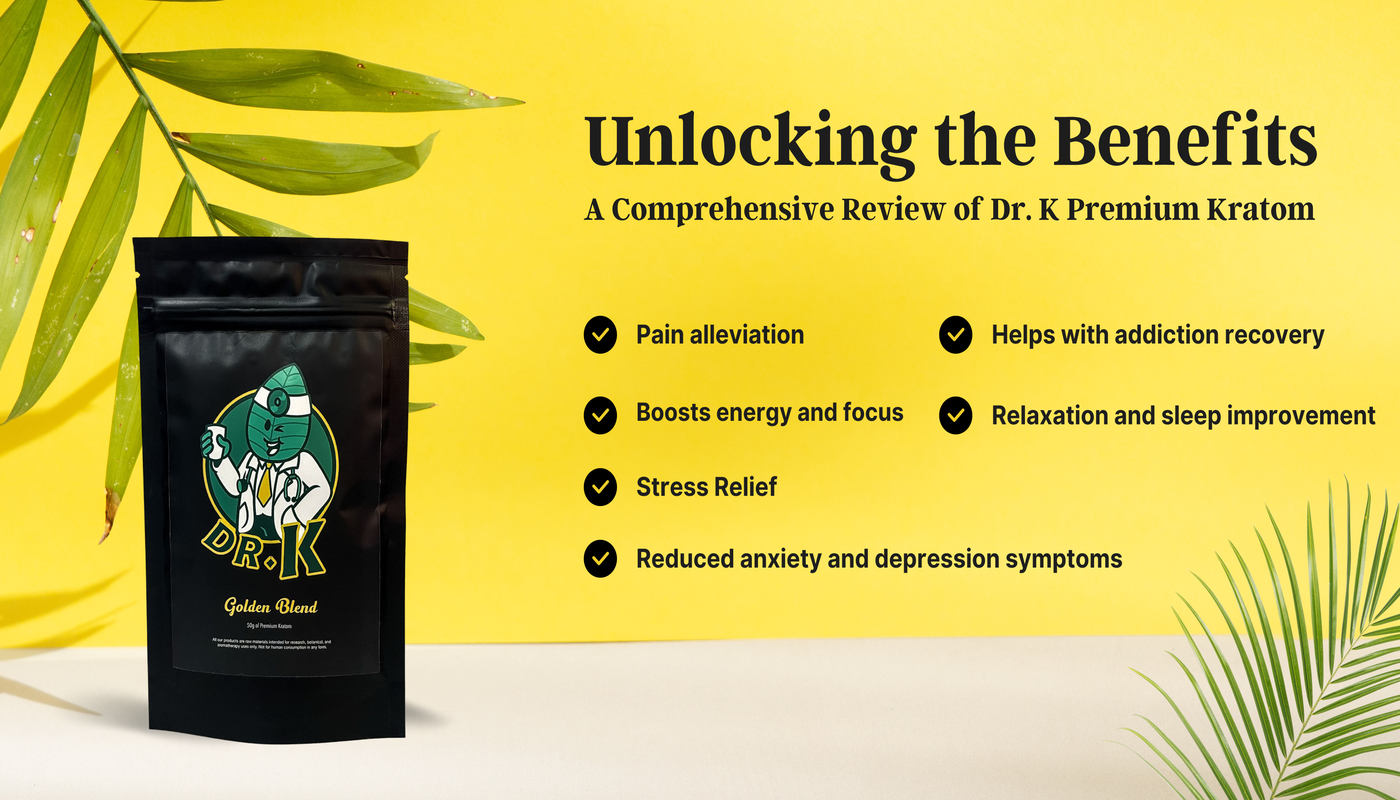 Unlocking the Benefits: A Comprehensive Review of Dr. K Premium Kratom