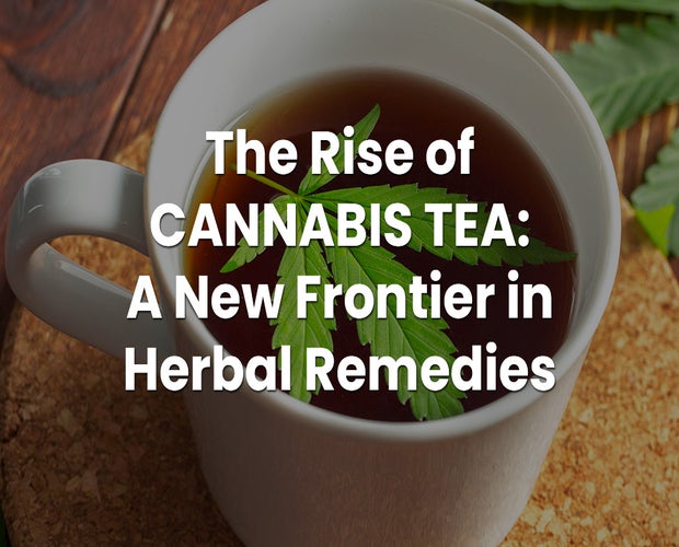 Cannabis Tea as a Herbal Remedie