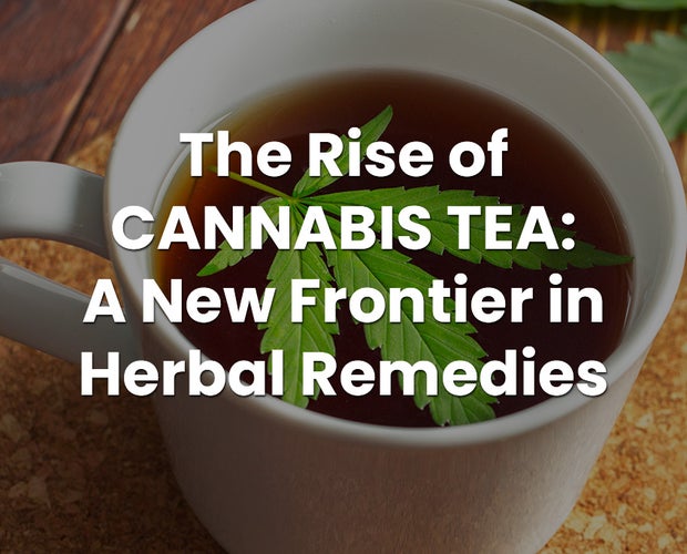 Cannabis Tea as a Herbal Remedie