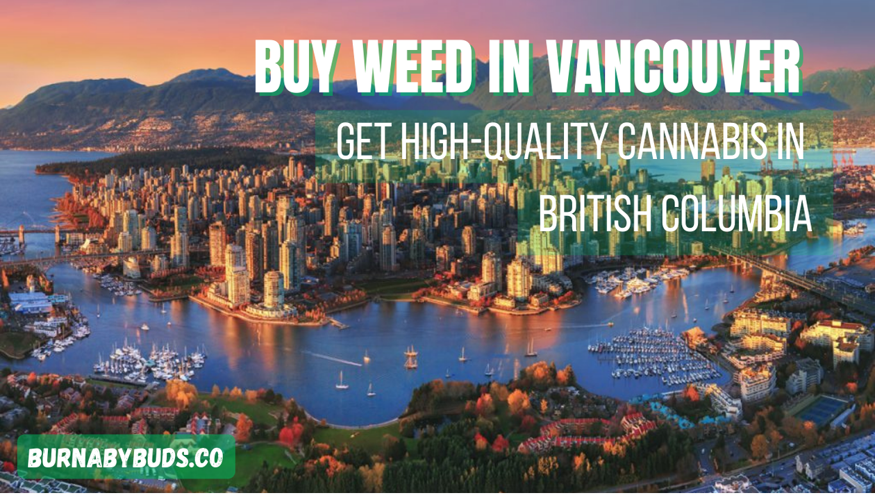 Buy Weed in Vancouver BC EastVan Buds