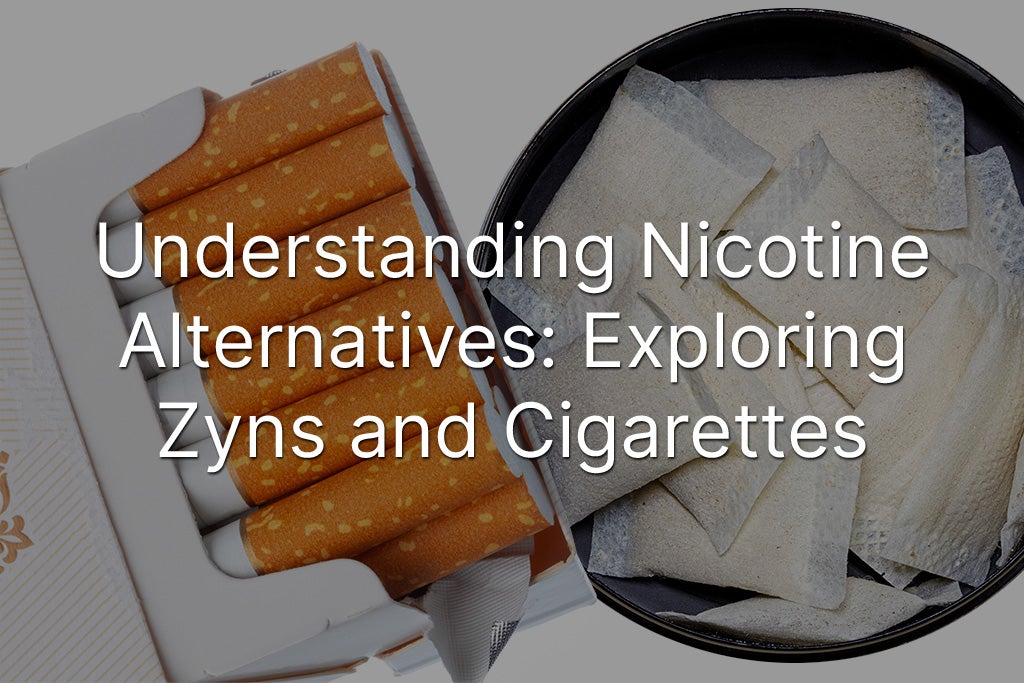 Understanding Nicotine Alternatives: Exploring Zyns and Cigarettes