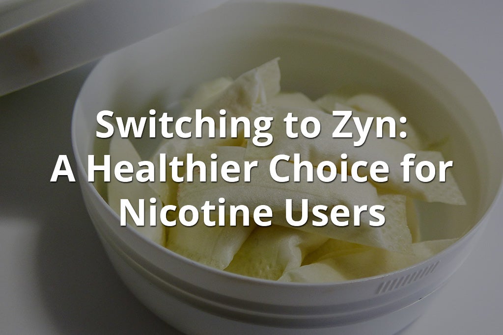 Switching to Zyns: A Healthier Choice for Nicotine Users