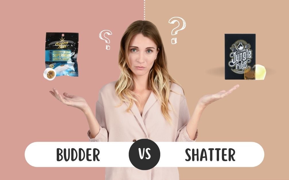 Budder vs Shatter: A Comprehensive Guide