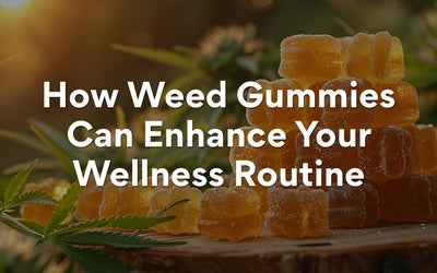 How Weed Gummies Can Enhance Your Wellness Routine